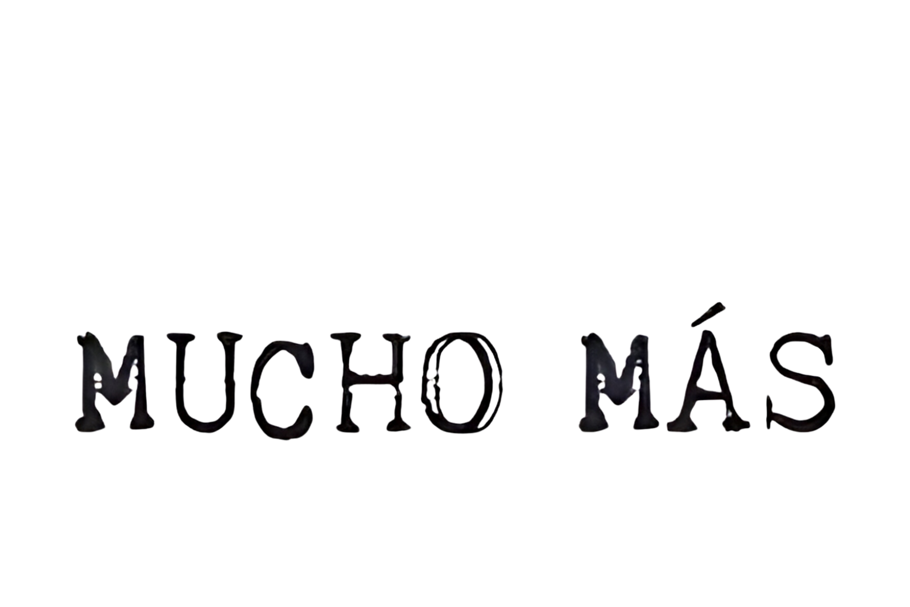 Mucho Mas